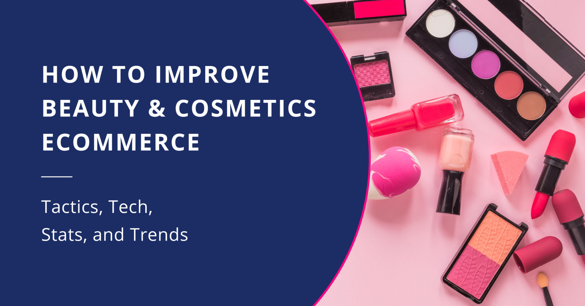 10 Problems Holding Back E-commerce Businesses In Beauty And Cosmetics 